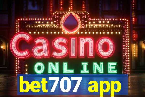 bet707 app